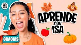 Aprende Peque con Isa - Día de Acción de Gracias Para Peques - Thanksgiving - Spanish Learning