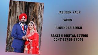 LIVE// WEDDING CEREMONY JASLEEN KAUR //WEDS// AMRINDER SINGH {22-11-2024}