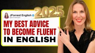 If I Wanted to Speak Fluent English in 2025, This Is What I'd Do [FULL PLAN]