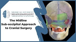 The Midline Sub-occipital Approach to Cranial Surgery