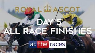 ALL RACE FINISHES FROM DAY 5 OF ROYAL ASCOT 2023