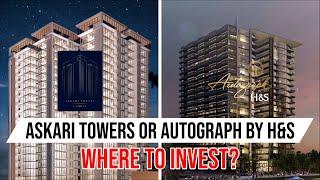 Askari Towers or Autograph by H&S - Where to Invest?