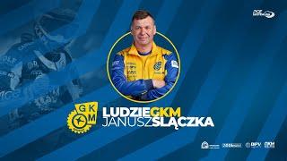 "Ludzie GKM": Janusz Ślączka