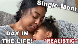 A REAL DAY IN THE LIFE OF A SINGLE MOM WITH A TODDLER 