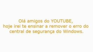 Erro de ativação do central de segurança do windows