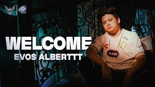 WELCOME EVOS ALBERTTT