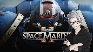 新シリーズ!!　＃1　傭兵ちゃんの【WARHAMMER40,000 SPACEMARINE2】