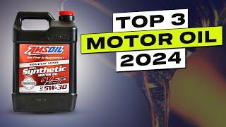 Top 3 BEST Motor Oil 2024