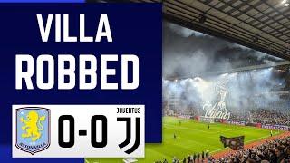 "WEVE BEEN ROBBED, THE ITALIANS HAVE ROBBED US" | ASTON VILLA 0-0 JUVENTUS