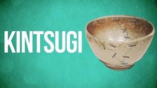 EASTERN PHILOSOPHY - Kintsugi