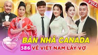 Gặp tình yêu sét đánh, chồng quyết bán nhà ở Canada về Việt Nam cưới vợ | Vợ Chồng Son #586