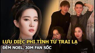 Lưu Diệc Phi tình tứ trai lạ đêm Noel, 30M fan sốc