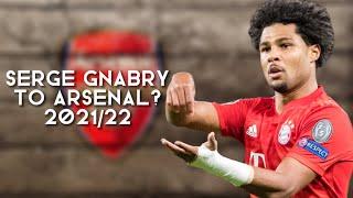 Serge Gnabry - Welcome to Arsenal FC? - Season highlights 2021/22 - Best moments