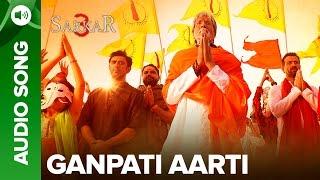 Ganpati Aarti By Amitabh Bachchan | Official Audio Song | Sarkar 3