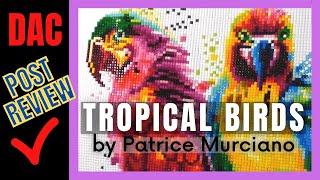 Diamond Art Club Post Review | Patrice Murciano Tropical Birds #flyfreedpalong