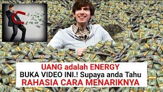 UANG HANYALAH ENERGY,BUKA VIDEO INI.! SUPAYA ANDA TAU CARA MENARIKNYA