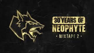 30 Years Of Neophyte - Mixtape 2