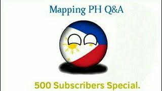 Mapping PH Q&A [500 Subs Special]