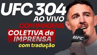 UFC 304 | COLETIVA AO VIVO E COM TRADUÇÃO - TOM ASPINALL, LEON EDWARDS E BELAL MUHAMMAD