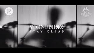 Stonebirds - Stay Clean (Official Music Video) | Ripple Music - 2020