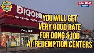 Iraqi Dinar  You Will Get Very Good Rate For Dong & IQD at Redemption centersToday Latest IQD News