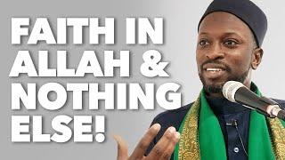 How to Be Resilient? Put Your Faith in Allah and Nothing Else! - Kebba Salah