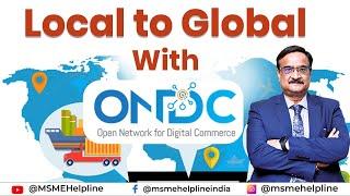 Local to Global with Open Network for Digital Commerce, ONDC. Your Online Business without Website.