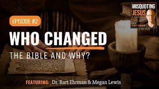 Who Changed the Bible, and Why?