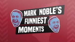 MARK NOBLE’S FUNNIEST MOMENTS