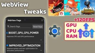 Unlock Peak Android Performance: WebView Tweaks +120fps - No Root