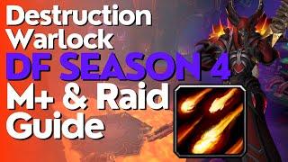 Destruction Warlock Season 4 Beginner Guide for Raid & M+ | Dragonflight 10.2.6