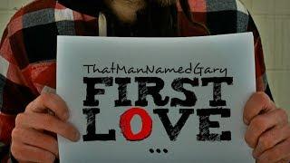 ThatManNamedGary - "First Love" Ft. (Aura Dione) [FREE DOWNLOAD]