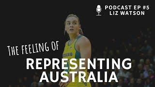 Feeling of Representing Australia - Liz Watson