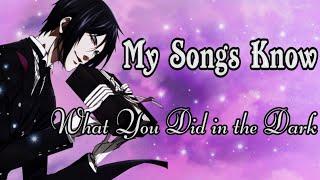 AMV (My Songs Know  What You Did in the Dark)