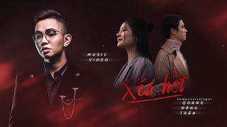 QUANG ĐĂNG TRẦN - XÓA HẾT ĐI | OFFICIAL |
