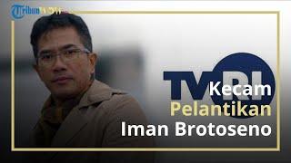 Dinilai Bawa Implikasi Buruk, Komite Penyelamat TVRI Kecam Pelantikan Iman Brotoseno sebagai Dirut