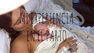 MI EXPERIENCIA EN EL PARTO | Cesaria? Vaginal? Con o Sin Epidural? Horas?