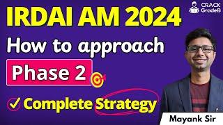 Complete Guide for Phase 2 | IRDAI AM 2024