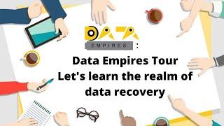 Data Empires Tour | Let's learn the realm of data recovery