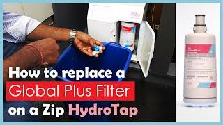 How to replace a Global Plus Filter on a Zip HydroTap