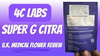 4C Labs | Super G Citra | UK Medical Flower Review