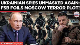 Russia Exposes Ukraine’s Shadow War: FSB Prevents Moscow Terror, Arrests Minors!  Times Now World