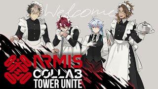 【ARMIS COLLAB】 Tower Unite: We were maid for this!