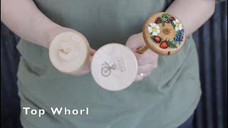 Spindle Types: Top Whorl, Bottom Whorl, and Supported