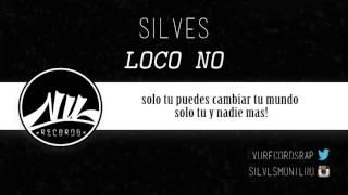 PAREJO feat SILVES - LOCO NO - UNA VIDA ENTERA - VIDEO LYRIC - (VU RECORDS)