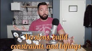 justforfunc #36: Versions, build constraints, and ldflags