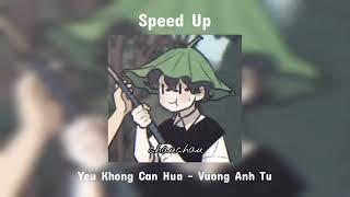 Yêu Không Cần Hứa I Vương Anh Tú I (Speed Up)