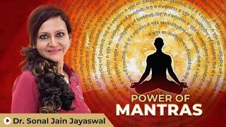 What is Mantra Chanting? | Power of Mantras by Dr Sonal Jain Jayaswal