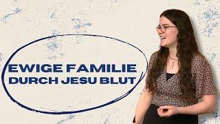 Ewige Familie durch Jesu Blut | Gottesdienst am 09.02.2025