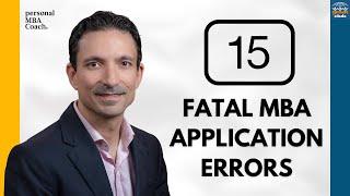15 Common Mistakes Dinged Applicants Make in their MBA Applications | Top MBA Application Pitfalls